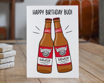 Beer Birthday Card | Best Mate Card | Happy Birthday Bud | Funny Beer Card | For Him Card | For Dad Gift | Cheers Birthday Card