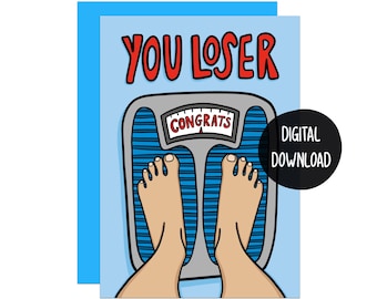 Funny Weight Loss Card | 'You Loser Congrats' Celebration (Digital PDF Download)