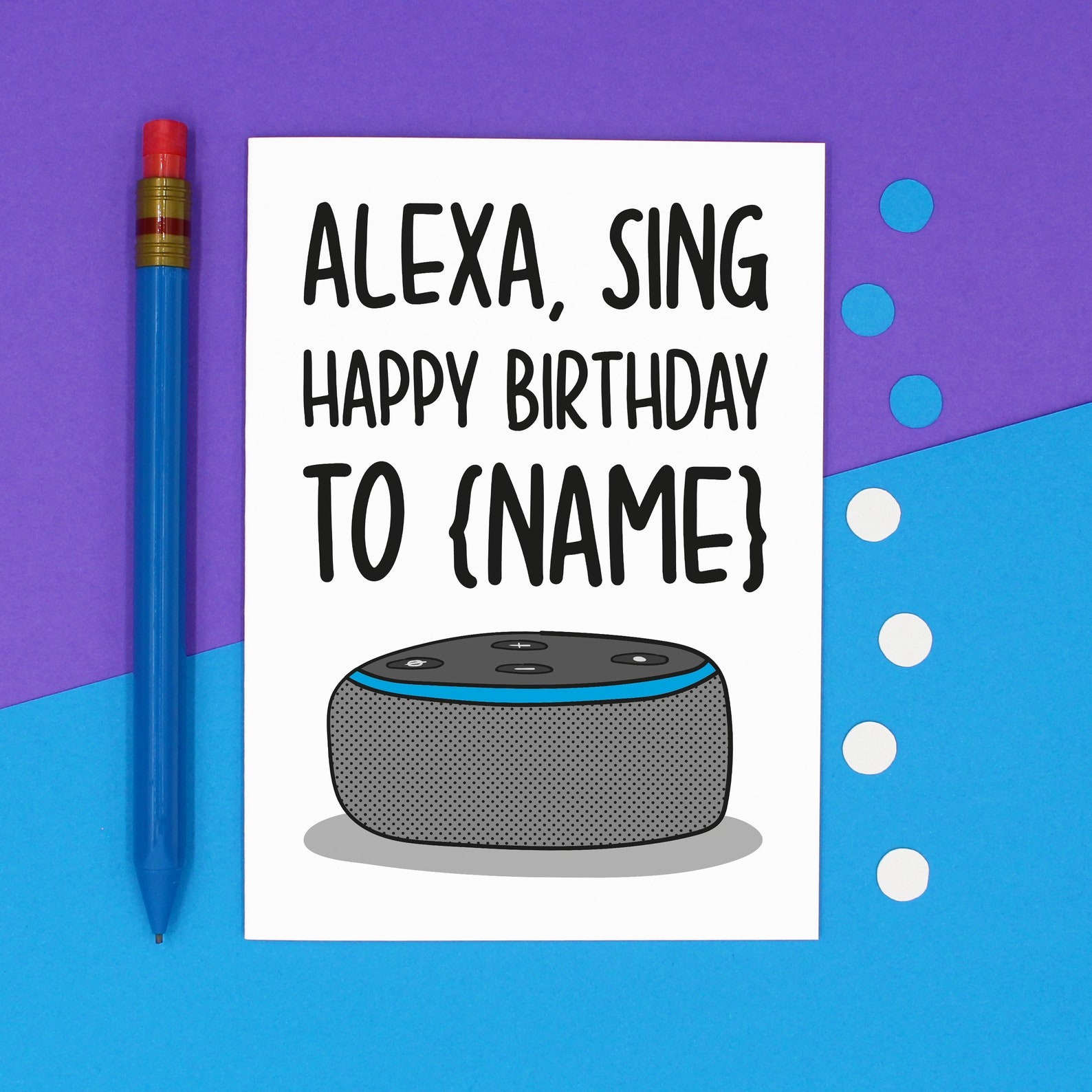 Alexa Sing Birthday Customisable A6 Card Etsy
