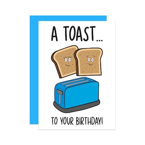 Niedliche Geburtstagskarte | Toast Wortspiel Karte | Feier-Geburtstagskarte | Food Pun Geburtstagskarte | Karte für Freund | Karte für Schwester | Witzige Karte