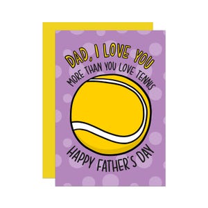 Cute Tennis Fathers Day Card | Cheeky Card | Card for Dad | Card from Son | Card from Daughter | Rude Card | Ball Pun Card