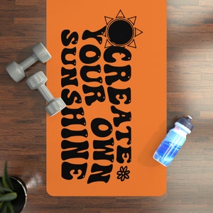Create your own sunshine - Rubber Yoga Mat