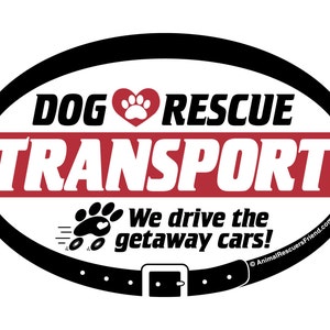 MAGNET - Dog Rescue Transport - Euro Pet 4x6 Oval Car Magnet - Transporter Getaway Car - Pet Dog Lover Gift - Donates to animal rescue