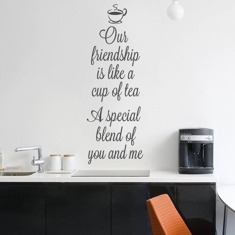 Our Friendship Is Like A Cup of Tea Wall Sticker Decal Art