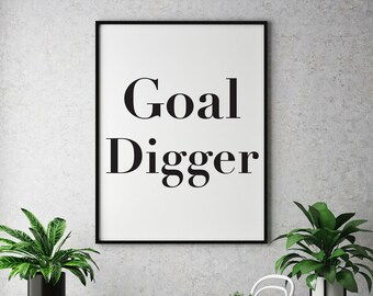 Goal Digger, Large Poster Printable, Large Printable, Instant Download, Goals, Creative Gift, Goal Digger Poster, Inspirational Printable