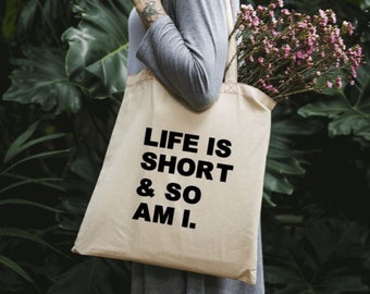 La vita è breve e lo sono anche i Tote Bag, Short Person Tote Bag, Funny Tote Bag, Mama Bag, Custom Tote Bags, Cotton Reusable Bag, Eco Tote Bag
