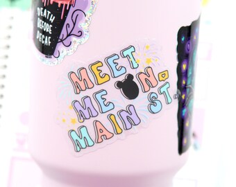 CLEAR Meet Me on Main Street Vinyl Sticker, Tumbler Sticker, Water Bottle Sticker, Weatherproof