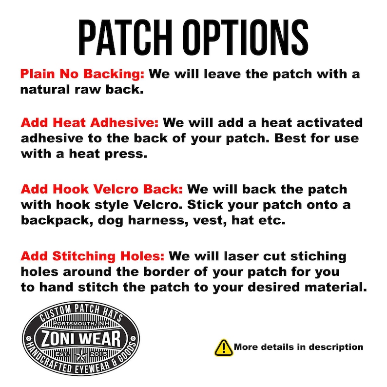 May include: A graphic with text describing different patch options. The options include plain no backing, heat adhesive, hook velcro back, and stitching holes. The text is in black and red on a white background. The graphic also includes a logo for Zoni Wear, a company that makes custom patch hats, handcrafted eyewear, and goods.