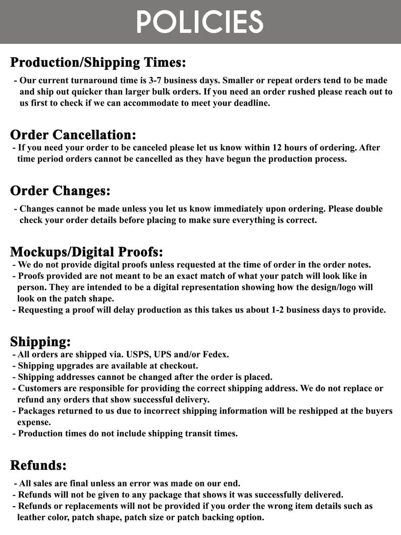 May include: A document outlining policies for production, shipping, order changes, cancellations, digital proofs, refunds, and shipping. The document includes information about turnaround times, order deadlines, and shipping methods.