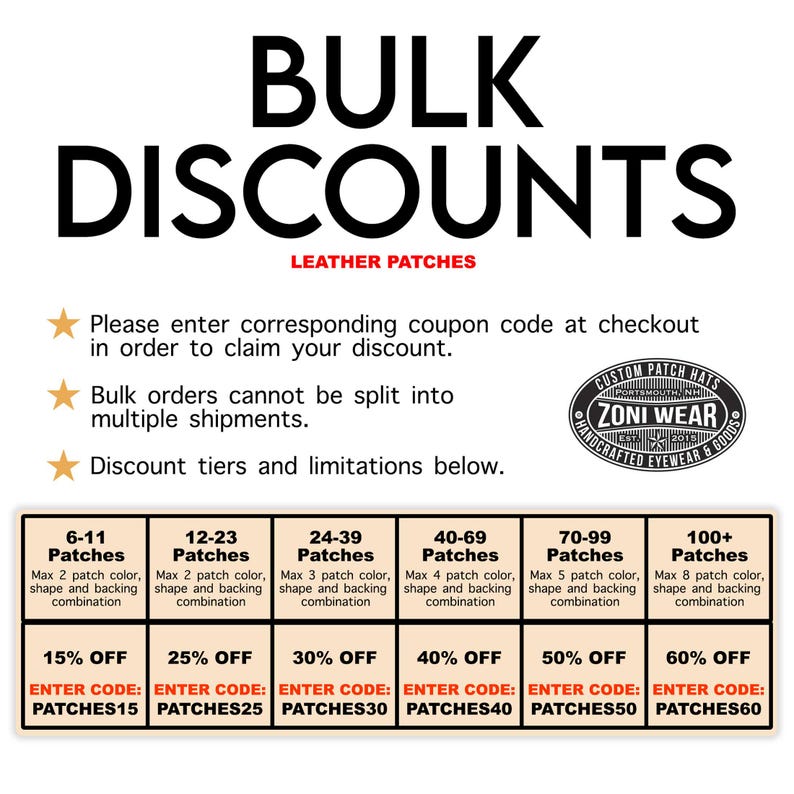 May include: A chart showing bulk discounts for leather patches. The chart shows the number of patches purchased, the discount offered, and the corresponding coupon code to use at checkout. The chart also includes the text "Bulk orders cannot be split into multiple shipments."