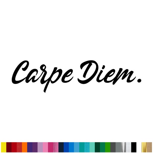 Carpe Diem. Vinyl Decal | Decal ONLY | Inspirational Phrases | Home Décor, Laptop, Vehicle Graphic Sticker | Wall Art Accent Sticker