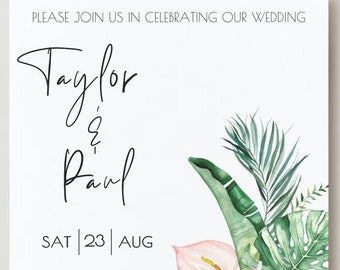 May include: Wedding invitation with tropical foliage and flowers. The invitation reads "Please join us in celebrating our wedding Taylor & Paul Sat 23 Aug at 5 o'clock in the afternoon Waikiki Beach Marriott Resort Honolulu, HI Reception to follow"