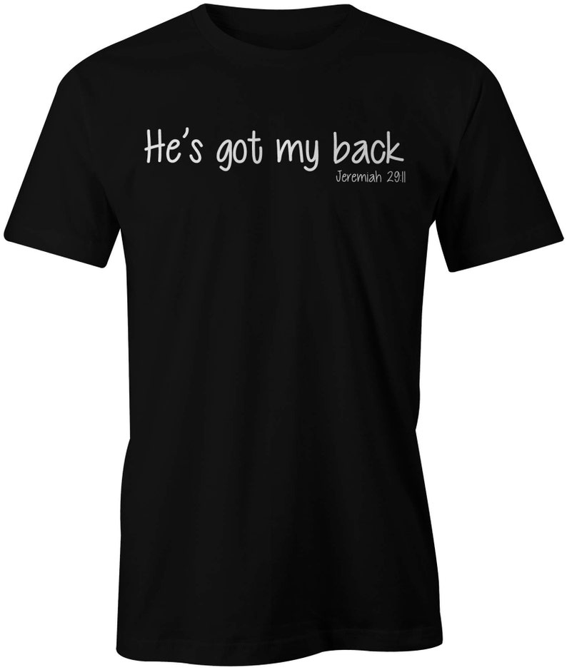 He's Got My Back Tshirt Jeremiah 29:11 image 1