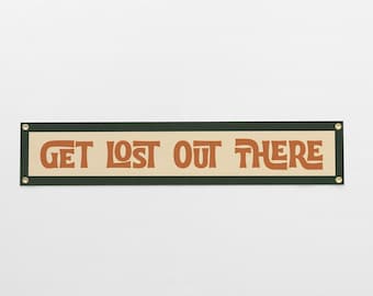Get Lost Out There Banner | Kids Adventure Wall Decor, Outdoorsy Kids Room Art, Camping Nursery Decor, Nature Playroom Wall Hanging