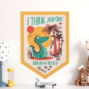 I Think You&#39;re Dino-Mite Felt Camp Flag | Vintage funny Banner, Fun Dinosaur themed kids decor, jurassic humor Wall Art gift. USA Made.
