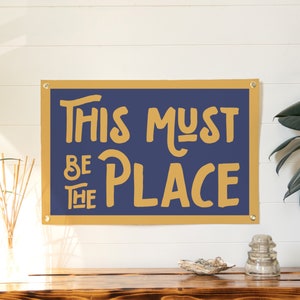 This Must Be The Place Felt Poster Banner | Talking Heads inspired art gift. Vintage Typography camp flag pennant home decor. USA Handmade