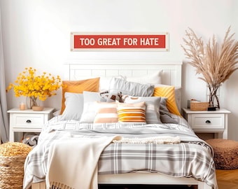 Too Great For Hate Felt Sign Banner | Vintage style Idaho State Phrase Banner, Inspirational Decor, American Wall Art Gift
