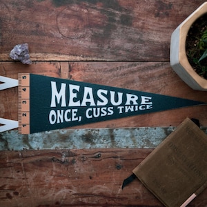 Measure Once Cuss Twice Felt Pennant | Funny shop banner poster. Vintage typography maker flag pennant workshop decor. USA Handmade