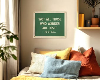 Not All Those Who Wander Are Lost J.R.R. Tolkien Quote Felt Banner | Inspirational Wall Art, Motivational Print Gift, Living Room Accent