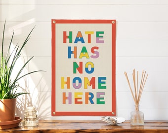 Hate Has No Home Here Felt Poster Banner | Positive wall art print gift. Vintage pennant home decor. empowerment artwork. USA Handmade