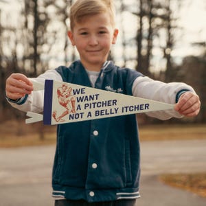 We Want A Pitcher Not a Belly Itcher Felt Pennant | Vintage Baseball Banner, Inspirational Kids Room Decor, Sports Fan Wall Art Print.