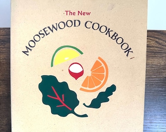 The New Moosewood Cookbook by Mollie Katzen, Revised Edition, 2000