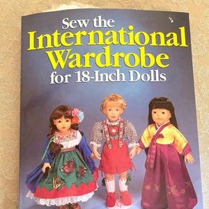 Sew the International Wardrobe for 18-Inch Dolls, 16 Ethnic Costumes Patterns