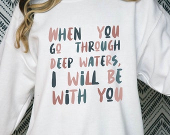 Deep Waters, Bible Verse Sweatshirt, Love Like Jesus, Christian Shirt, Aesthetic Sweatshirt, Words on Back, Trendy Sweatshirt,Christian Gift