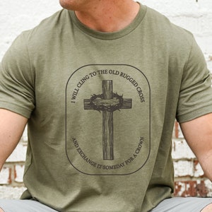 Old Rugged Cross, Dad Shirt, Christian Fathers Day, Christian Gift, Bible Verse Shirt, Dad Gift, Christian Dad Gift, Cross Shirt Men image 1