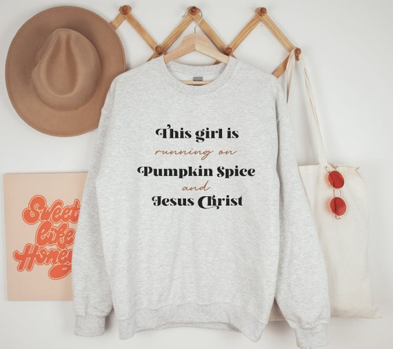 Pumpkin Spice and Jesus Christ, Cute Pumpkin Shirt, Pumpkin Spice Sweatshirt, Christian Fall Sweatshirt, Cozy Fall Sweatshirt, Fall Jesus