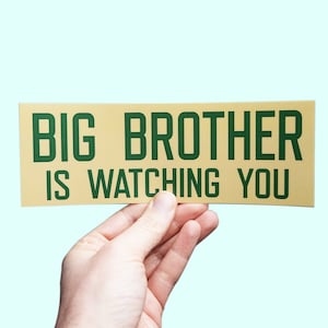 Big Brother is Watching You Sticker - George Orwell  Nineteen Eighty-Four, 1984, surveillance  civil liberties,