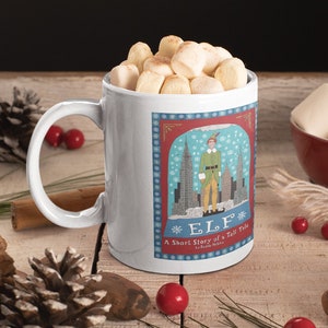 Julmugg med älvor! En novell om en lång historia av Buddy Hobs Will Ferrell, Zooey Deschanel, Buddy Elf, Peter Dinklage, New York City-mugg