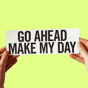 Go ahead, Make My Day Sticker! Sudden Impact quote sticke, Clint Eastwood | Dirty Harry | Stickers for Car | Harry Callahan