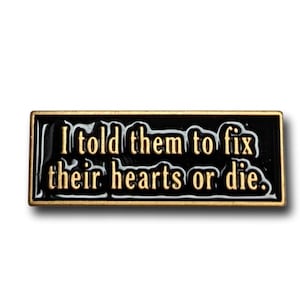 Twin Peaks inspired Enamel Pin Badge, Fix Their Hearts or Die, David Lynch Gordon Cole, David Duchovny Denise Bryson Trans LGBTQ