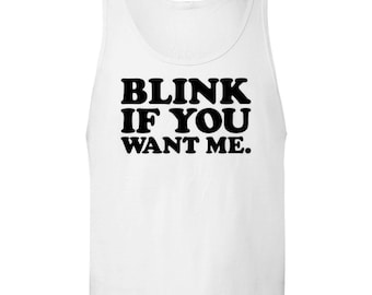 Blink If You Want Me - Eastbound and Down inspired Premium Unisex Tank Top