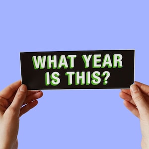 What Year Is This? Bumper Sticker Twin Peaks, david lynch, agent dale cooper, laura palmer