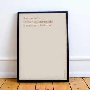 Carl Sagan Poster Quote “Somewhere, something incredible is waiting to be known.”  astronomy, pale blue dot Premium Matte Poster