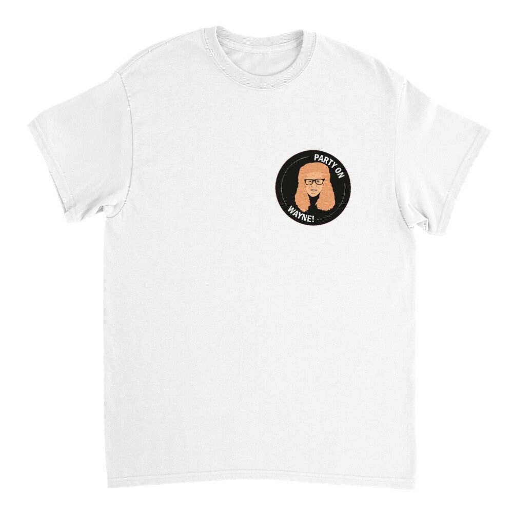 Waynes World inspired shirt, Party on Wayne Tee Mike Myers, Dana Carvey, Rock Music, Rob Lowe, SNL Unisex Unisex T-shirt
