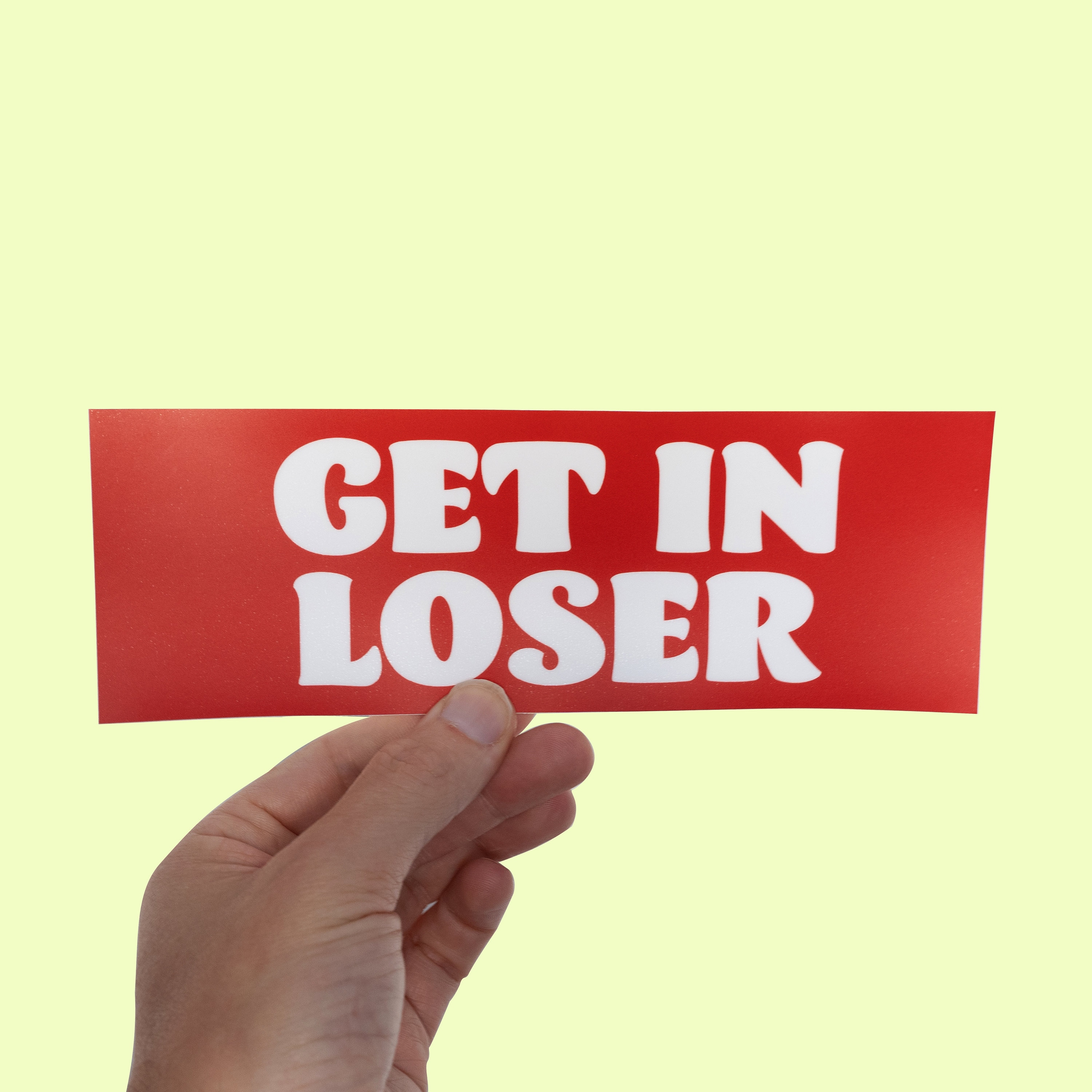 Get In Loser. Funny Car Bumper Sticker, Mean Girls, Meme sticker, Joe Biden car sticker, Funny Meme Bumper Sticker