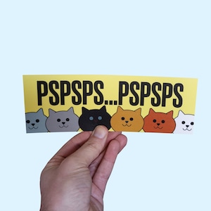 Cat Sticker! PSPSPS PSPSPS  Funny Cat Lover Car Bumper Sticker, Meme sticker, car sticker, Friend to animals, Funny Meme Bumper Sticker