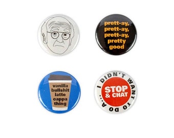 Larry David Button Set! Curb Your Enthusiasm inspired! stop and chat, pretty good,  vanilla