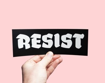 RESIST Bumper Sticker, Resistance! anti-authority sticker! Socialism, justice, Anti-Capitalism, BLM,