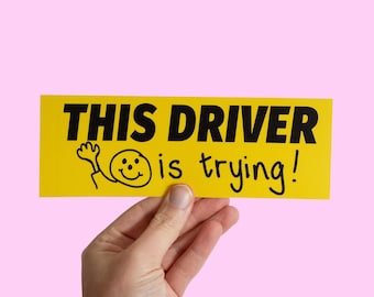 This Driver Is Trying! Funny Car Bumper Sticker, Meme sticker, car sticker, adulting, Funny Meme Bumper Sticker