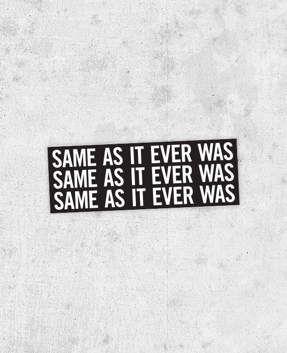 Same as It Ever Was Talking Heads Inspired Bumper Sticker Etsy UK