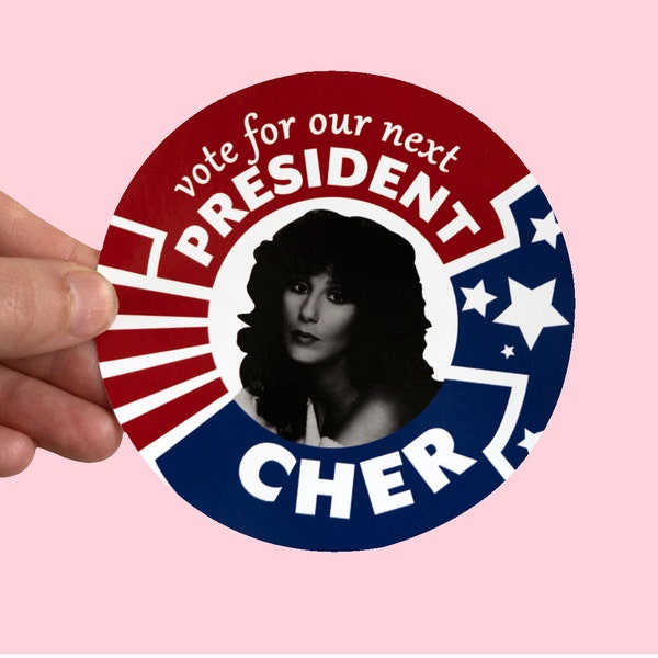 Cher For President Sticker! Cher meme sticker, President sticker, American election bumper sticker, politics sticker