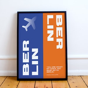 Berlin Print! Graphic Art, &#39;You are crazy, my child. You must go to Berlin.&#39; Franz von Suppé, Vacation, Tourism, Design, Globe,
