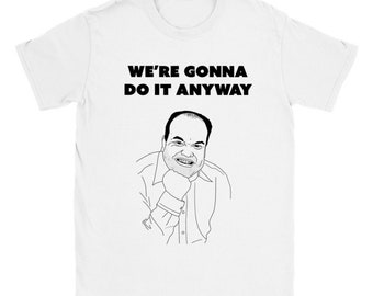 Barry Evans We&#39;re Gonna Do It Anyway, Eastenders singing T-Shirt, extras, Shaun Williamson,  Live. meme