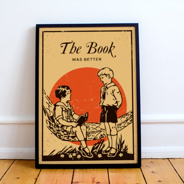 The Book Was Better Print, book club, library, literature, classics, book lover,  1930s 1920s illustration style, school, education poster