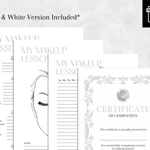 May include: A printable makeup lesson planner with a certificate of completion. The planner includes a checklist of makeup products and a space for notes. The certificate is framed with a decorative border.