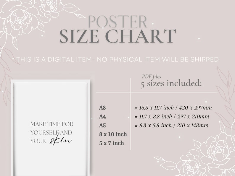 May include: A white frame with a black and white printable poster that says "Make time for yourself and your skin". The poster is available in five sizes: A3 (16.5 x 11.7 inches), A4 (11.7 x 8.3 inches), A5 (8.3 x 5.8 inches), 8 x 10 inches, and 5 x 7 inches.